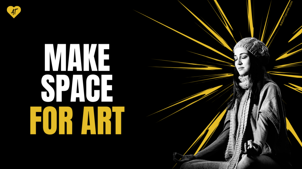 Make Space for Art | Woman meditating