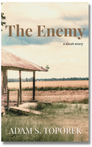 Adam S Toporek's historical fiction short story, The Enemy, set in World War II, Clinton, Mississippi
